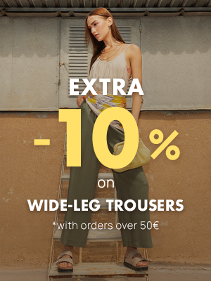 EXTRA -10% ΟΝ WIDE-LEG TROUSERS